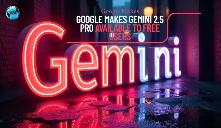 Google Makes Gemini 2.5 Pro Available to Free Users